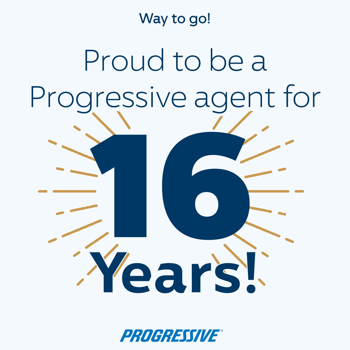 Proud to be a Progressive agent for 16 years